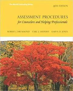 Assessment Procedures for Counselors and Helping Professionals (8th Edition)  Ed 8