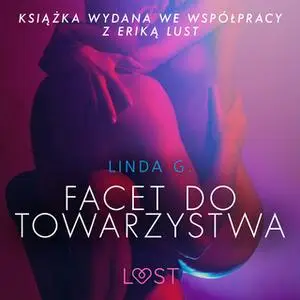 «Facet do towarzystwa - opowiadanie erotyczne» by Linda G.