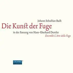 Ensemble L'Arte della Fuga - J.S. Bach: Die Kunst der Fuge, BWV 1080 (In der Fassung von H.E. Dentler) (2017)