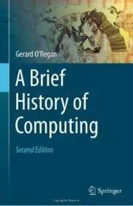 A Brief History of Computing, 2nd Edition (Repost)