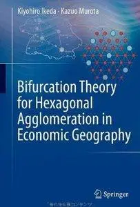 Bifurcation Theory for Hexagonal Agglomeration in Economic Geography (repost)