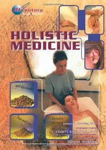 Holistic Medicine (21st Century Health and Wellness)
