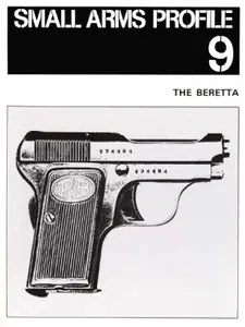 The Beretta (Small Arms Profile 9)