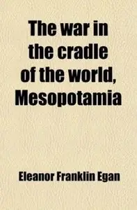 The war in the cradle of the world, Mesopotamia