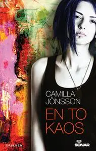 «En to kaos» by Camilla Jönsson