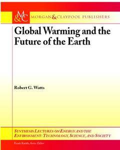 Global Warming and the Future of the Earth (Repost)