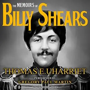 The Memoirs of Billy Shears: The Nine After 9-09 Edition [Audiobook]