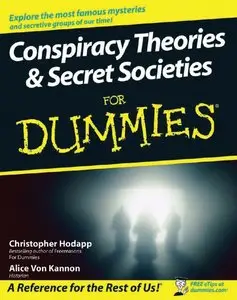 Christopher Hodapp, Alice Von Kannon - Conspiracy Theories & Secret Societies For Dummies