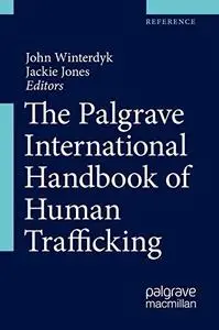 The Palgrave International Handbook of Human Trafficking (Repost)