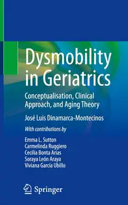 Dysmobility in Geriatrics: Conceptualisation, Clinical Approach, and Aging Theory