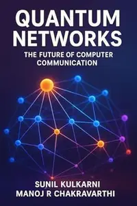 Quantum Networks: The Future of Computer Communication