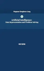 Artificial Intelligence: Data Representation and Problem Solving