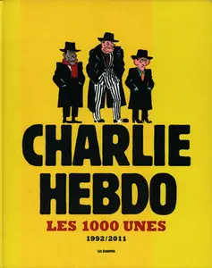 Charlie Hebdo - HS - Les 1000 Unes 1992-2011