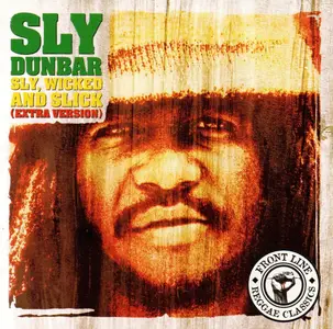 Sly Dunbar - Sly, Wicked And Slick - Extra Version (1991)