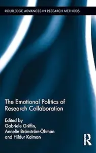The Emotional Politics of Research Collaboration