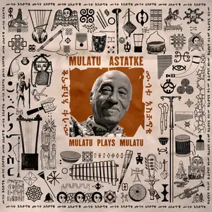 Mulatu Astatke - Mulatu Plays Mulatu (2025)