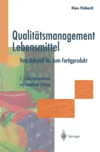 Qualitätsmanagement Lebensmittel: Vom Rohstoff bis zum Fertigprodukt