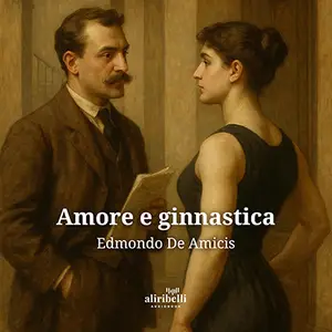 «Amore e ginnastica» by Edmondo De Amicis