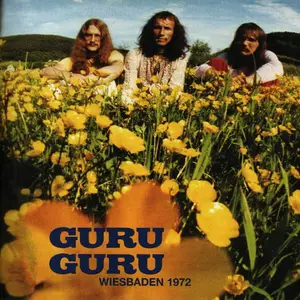 Guru Guru - Wiesbaden 1972 (2007)