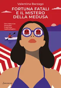 Valentina Barzago - Fortuna Fatali e il mistero della medusa