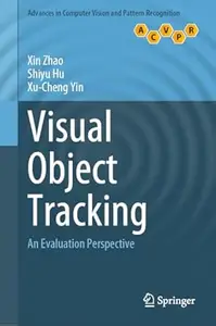 Visual Object Tracking: An Evaluation Perspective
