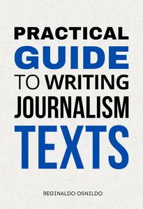 Practical guide to writing journalism texts