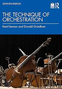 The Technique of Orchestration, 7th Edition