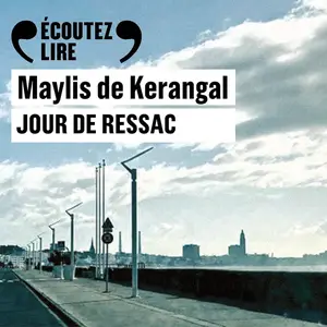 Maylis de Kerangal, "Jour de ressac"