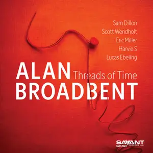 Alan Broadbent - Threads of Time (2025) [Official Digital Download 24/88]