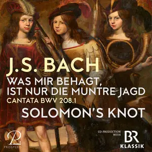 Solomon's Knot - J.S. Bach: Was mir behagt, ist nur die muntre Jagd. Cantata BWV 208.1 (Live) (2025) [24/96]