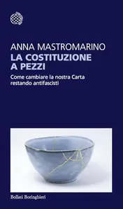 La Costituzione a pezzi - Anna Mastromarino