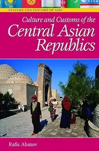 Culture and Customs of the Central Asian Republics