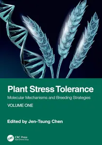 Plant Stress Tolerance: Molecular Mechanisms and Breeding Strategies