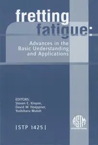 Fretting Fatigue: Advances in Basic Understanding and Applications