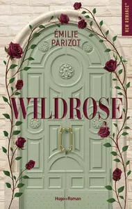 Emilie Parizot, "Wildrose"