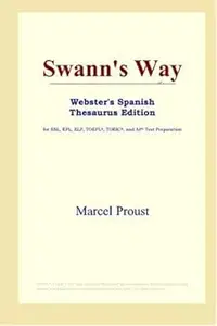 Swann's Way (Webster's Spanish Thesaurus Edition)