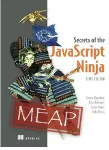 Secrets of the JavaScript Ninja, Third Edition (MEAP V06)