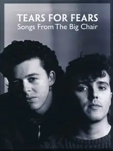 Tears For Fears - Songs From The Big Chair (1985) [4CD 30th Anniversary Edition 2014] (Repost)
