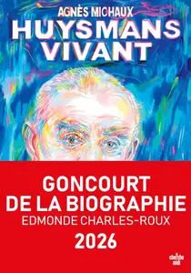 Agnès Michaux, "Huysmans vivant"