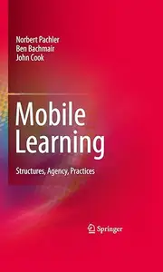 Mobile Learning: Structures, Agency, Practices (Repost)