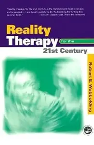 Reality Therapy For the 21st Century