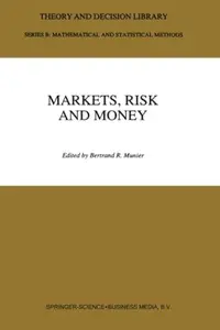 Markets, Risk and Money: Essays in Honor of Maurice Allais