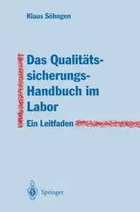 Das Qualitätssicherungs-Handbuch im Labor: Ein Leitfaden zur Erstellung