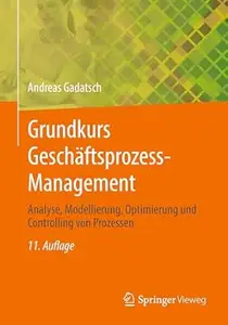 Grundkurs Geschäftsprozess-Management, 11. Auflage
