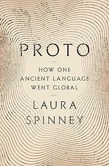Proto: How One Ancient Language Went Global