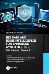 Big Data and Edge Intelligence for Enhanced Cyber Defense