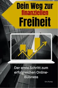 Dein Weg zur finanziellen Freiheit (German Edition)