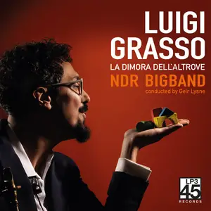 Luigi Grasso, NDR Big Band & Geir Lysne - La Dimora Dell'Altrove (2025) [Official Digital Download 24/48]