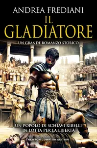 Andrea Frediani - Il gladiatore