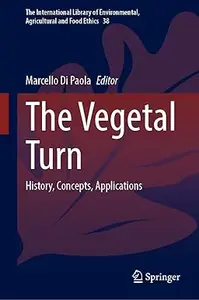 The Vegetal Turn: History, Concepts, Applications